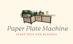 Starting a Paper Plate Making Machine Business: A Comprehensive Guide